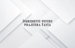 ingrediente prajitura fanta