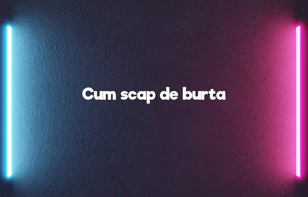 cum scap de burta